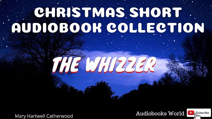Audiobook - The Whizzer by Mary Hartwell Catherwoo...