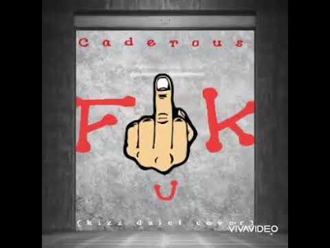 Caderous-Fuck You(KIZZ Daniel Cover) mixed by Rel Massive