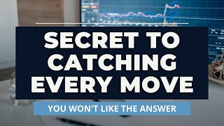 Secret to Catching Every Big Move In Price