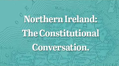 Episode 75 – Northern Ireland: The Constitutional Conversation.