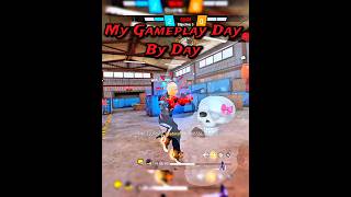 My Gameplay Day By Day 🤬#shorts #freefire #trending