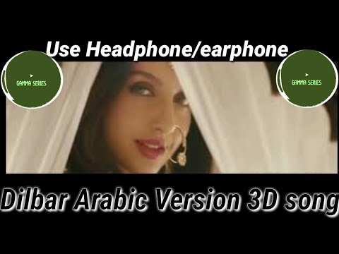 dilbar-arabic-3d-song-video-||gamma-series||