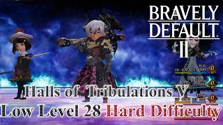 Bravely Default 2 - Halls of Tribulations V [Low ~Level 28, Hard Difficulty]