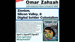 “Zionism, Silicon Valley, &amp; Digital Settler Colonialism” with Omar Zahzah