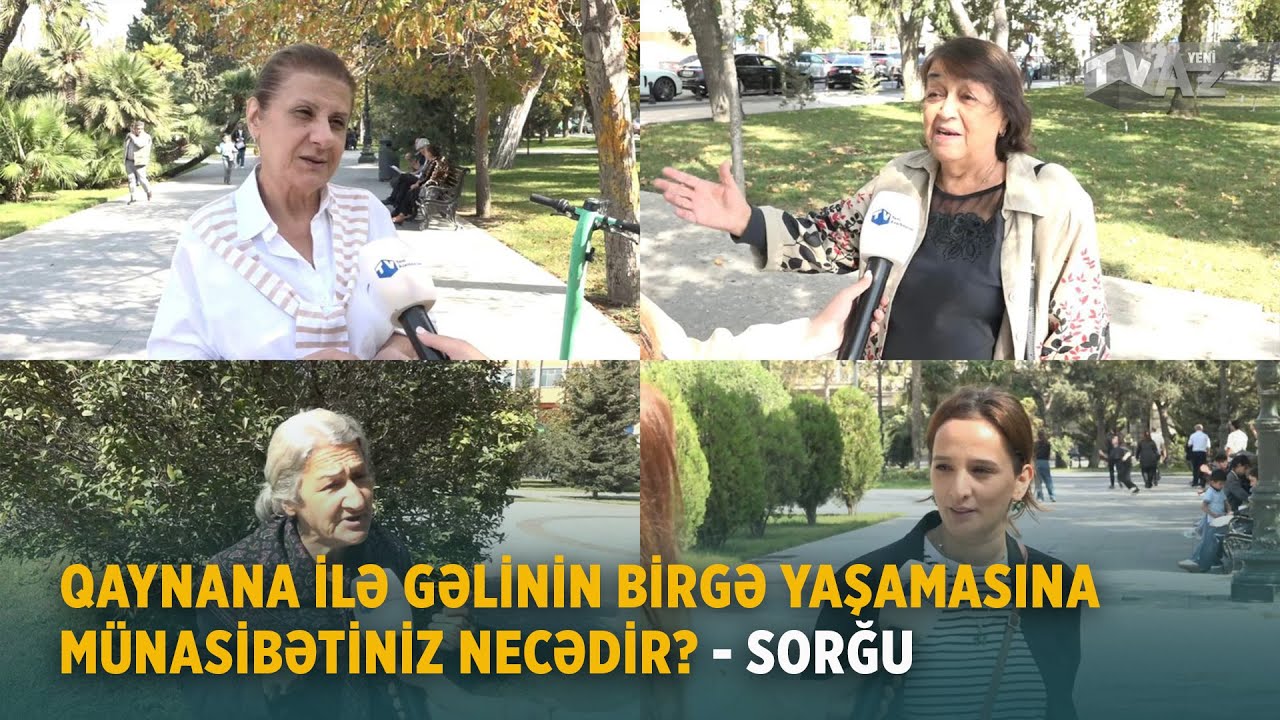 QAYNANA İLƏ GƏLİNİN BİRGƏ YAŞAMASINA MÜNASİBƏTİNİZ NECƏDİR? - SORĞU