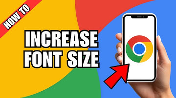 How to Increase Font Size on Google Chrome Browser