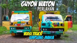 Lirik Perlahan Versi Truck Umplung Mania Indonesia