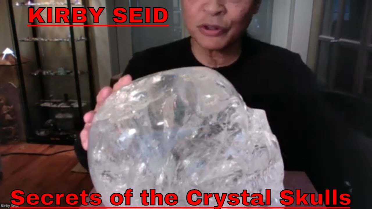 KIRBY SEID: Uncovering the Secrets of the Crystal Skulls and Amazing Gems and Minerals
