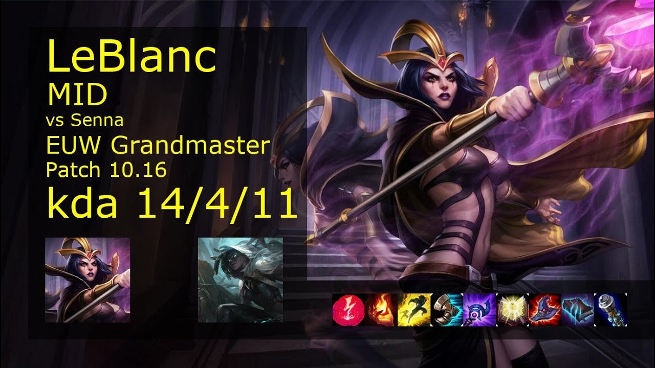 LeBlanc vs Senna Mid - EUW Grandmaster 14/4/11 Patch 10.16 Gameplay