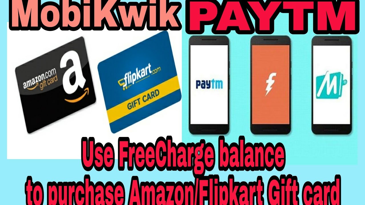How to use FreeCharge/Paytm/MobiKwik to purchase Amazon/Flipkart gift card