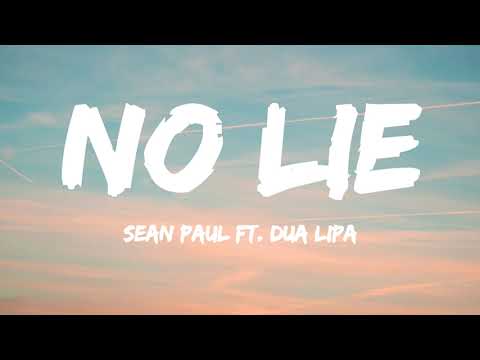 No Lie - Sean Paul ft. Dua Lipa (Lyrics Video)