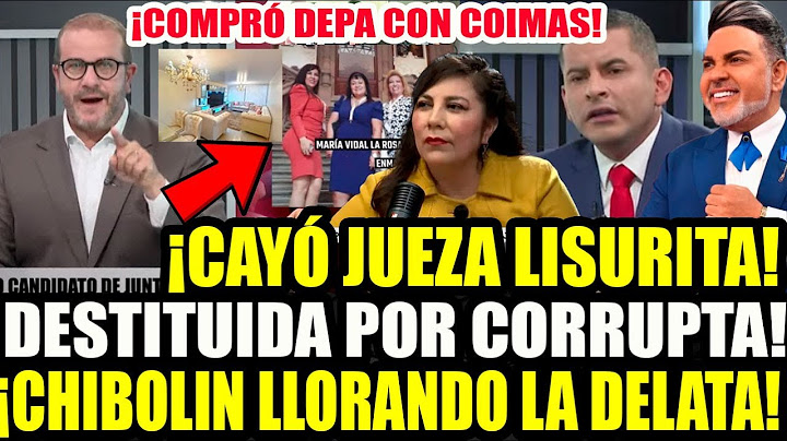 ¡CAYÓ JUEZA LISURITA! JUEZA PAOLA VALDIVIA DESTITUIDA TRAS SER DELATADA POR CHIBOLIN