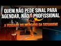 Sinal para agendamento, você não pediu e foi feito de otário. (Papo reto) #tattoo #tatuagem