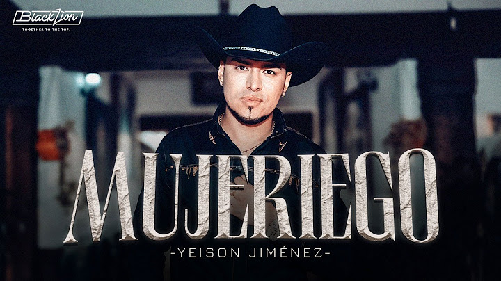 Yeison Jimenez l Mujeriego (Video Oficial)