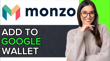 NEW! How To Add Monzo Card to Google Wallet in 2025!