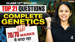Class 12 Biology | Genetics Top 21 Most Important Questions | 70/70 Marks✅| By Nisha Ma'am