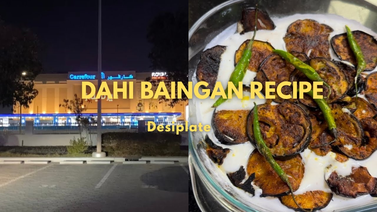 How To Make Dahi Baingan | Dahi Baingan Recipe | Desiplate | Easy Recipe | Life in UAE