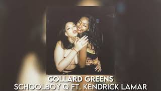 collard greens - schoolboy q ft. kendrick lamar [sped up]