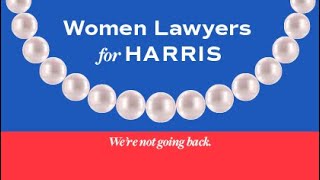 Aug 8, 2024: Women Lawyers for Harris Call
