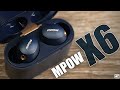 MPOW X6 : Noise Canceling Earbuds That Could've Been Great