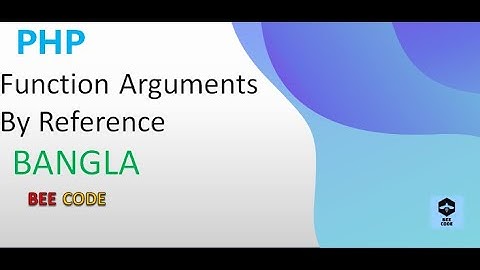 PHP Function Argument By Reference Tutorial in Bangla