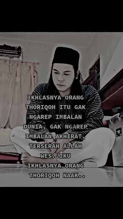 IKHLAS NYA ORANG THORIQOT
