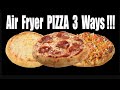 Air Fryer Pizza Three Ways
