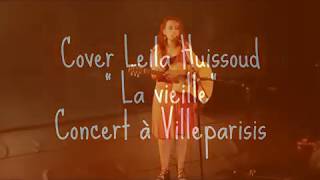 Miniatura de vídeo de "Cover de Leila Huissoud "la vieille" concert du 16/06/2017 à Villaparisis"