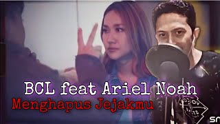 Bcl Feat Ariel Noah  Menghapus Jejakmu karaoke Duet Bareng Lirik Tanpa Vokal Cewek Smule Cover