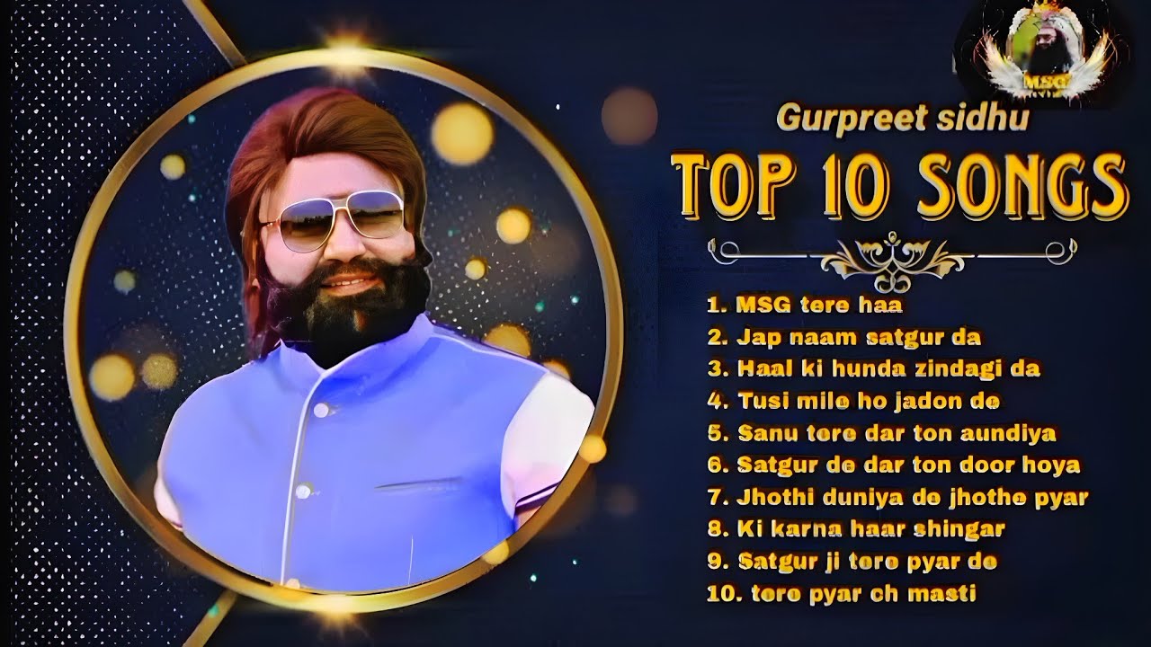 Gurpreet sidhu || Top 10 songs || @msgterehaa1391 #saintmsg || dera Sacha Sauda #msg