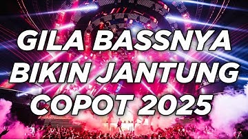 GILA BASSNYA BIKIN JANTUNG COPOT !!! DJ BREAKBEAT FULL BASS BETON TERBARU 2025