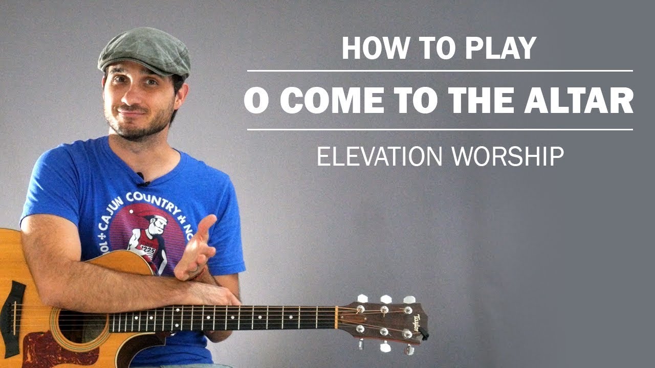 O Come To The Altar | How To Play On Guitar Acordes - Chordify