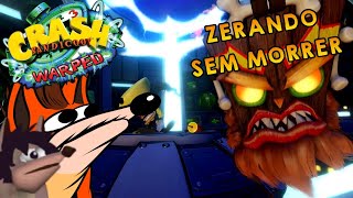 : ZERANDO CRASH BANDICOOT 3 SEM MORRER!! Crash Bandicoot N.Sane Trilogy