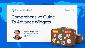 Flutter Festival 2022 | Session 4 - Comprehensive Guide to Advance Widgets and Responsive UI