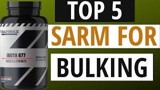 BEST IBUTAMOREN ALTERNATIVE 2025: TOP 5 SARM FOR BULKING AND MUSCLE BUILDING NATURALLY