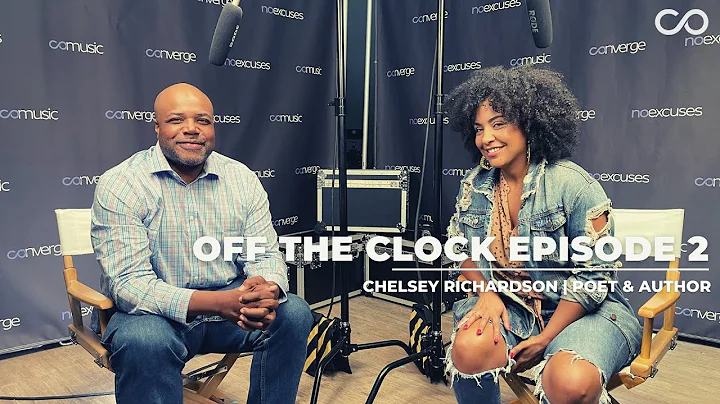 Off The Clock Ep. 2 | Chelsey Richardson | Poet & ...