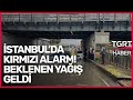 Uyarılar Peş Peşe Geliyor İstanbul'da Kuvvetli Sağanak Devam Ediyor! - TGRT Haber