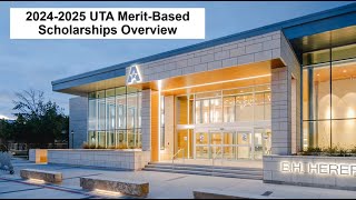 2024-2025 Merit Based Schol Overview by UTA Financial Aid & Scholarships 213 views 5 months ago 12 minutes, 23 seconds