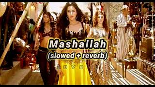 Mashallah Song (Slowed + Reverb) | l o v e r b |