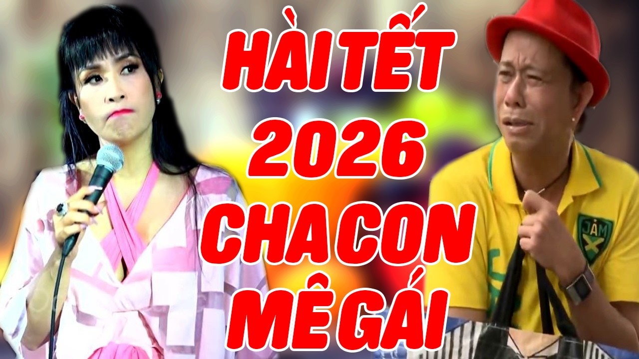 Hài Tết Cha Con Mê Gái Làm Khán Giả Cười Bể Bụng - Hài Bảo Chung - Kiều Oanh Hay Nhất