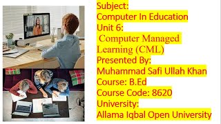 8620 | Unit 6 | Computer Managed Learning (CML) | Teacher Tutorial | Computer In Education |BEd|AIOU