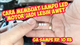Cara Membuat Lampu LED Motor Jadi Lebih Awet Bisa Untuk Led Mobil