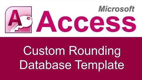 Microsoft Access Custom Rounding Database Template