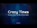 ILLENIUM Said The Sky And Rock Mafia Crazy Times Lyrics mp3