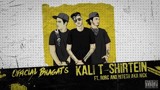 KALI T SHIRTEIN - Official Bhagat X Rob C X Nitesh A.K.A Nick (With Lyrics) | Prod By NumbGod Resimi