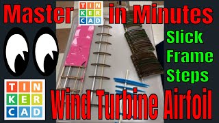 A Wind Turbine Airfoil Frame in Tinkercad Slick Steps Make in Minutes