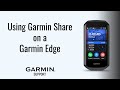 Edge® Cycling Computers | Using Garmin Share | Garmin Support