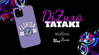 Tataki (Dj Zuxa Remix)|Club Music 2022