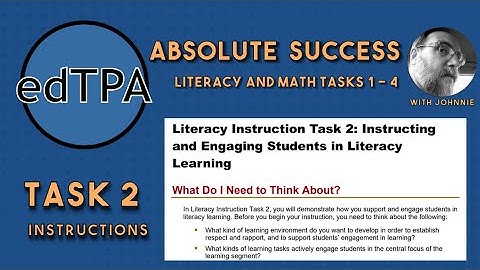 edTPA Task 2 Instruction- Instructions from Literacy and Math Tasks 1-4 from Johnnie