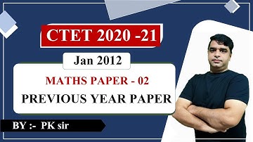 Target CTET 2020-21 | Maths Previous year Question | Jan 2012 | Maths By PK sir